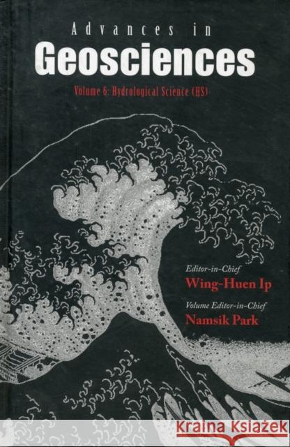 Advances in Geosciences (Volumes 6-9) Ip, Wing-Huen 9789812707819 World Scientific Publishing Company