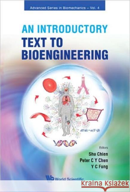 An Introductory Text to Bioengineering Chien, Shu 9789812707932 World Scientific Publishing Company