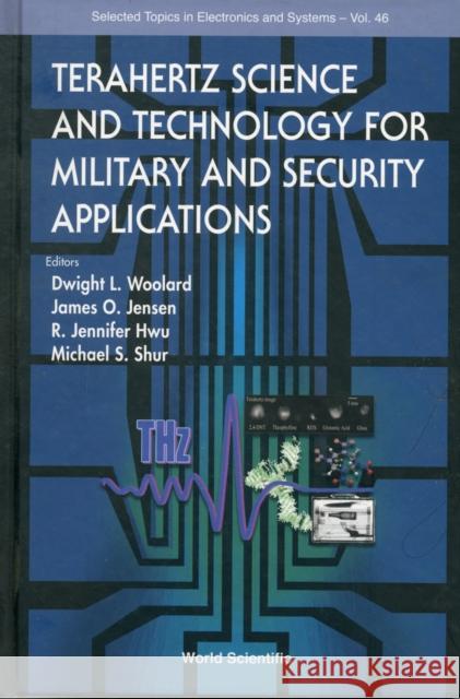 Terahertz Science and Technology for Military and Security Applications Woolard, Dwight L. 9789812771797 World Scientific Publishing Company