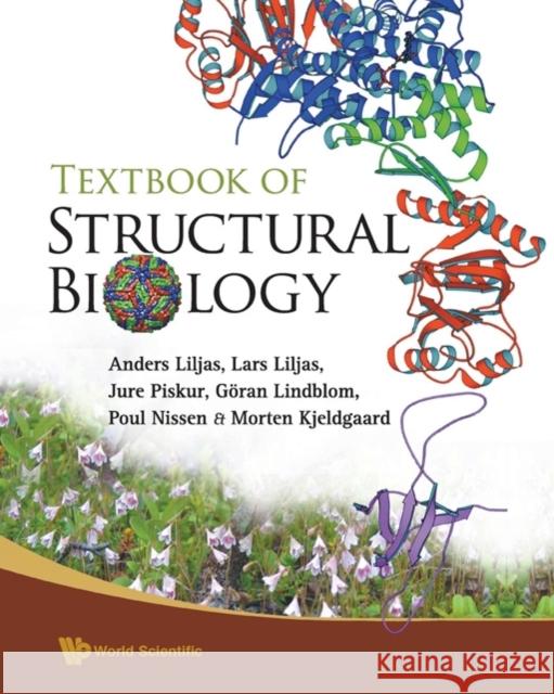 Textbook of Structural Biology Liljas, Anders 9789812772084