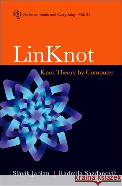 Linknot: Knot Theory by Computer Jablan, Slavik Vlado 9789812772237 World Scientific Publishing Company