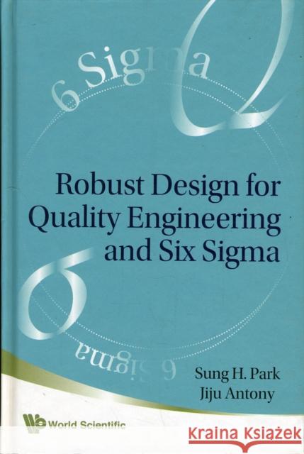 Robust Design for Quality Engineering and Six Sigma Antony, Jiju 9789812778673