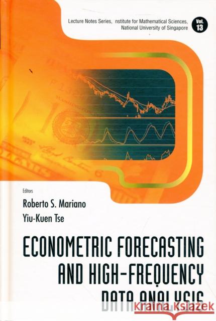 Econometric Forecasting and High-Frequency Data Analysis Tse, Yiu-Kuen 9789812778956 World Scientific Publishing Company