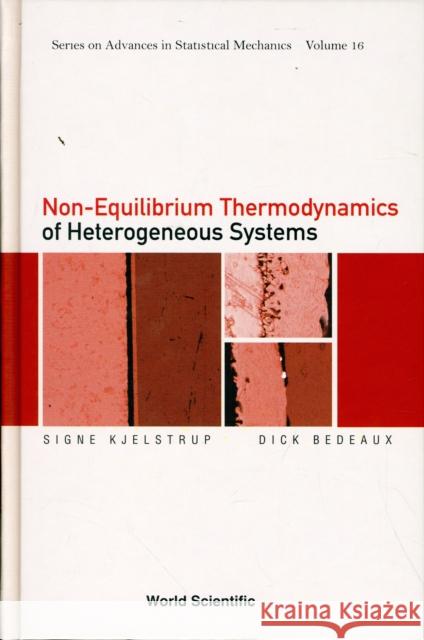 Non-Equilibrium Thermodynamics of Heterogeneous Systems Kjelstrup, Signe 9789812779137 World Scientific Publishing Company