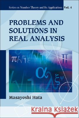 Problems and Solutions in Real Analysis Masayoshi Hata 9789812779496 World Scientific Publishing Company