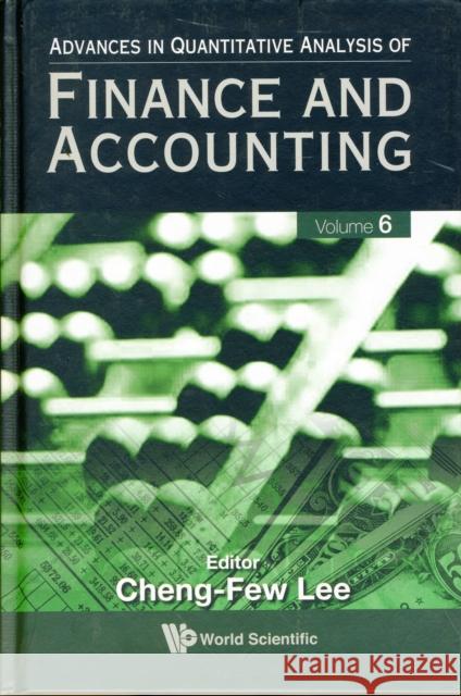 Advances in Quantitative Analysis of Finance and Accounting (Vol. 6) Lee, Cheng Few 9789812791689 World Scientific Publishing Company