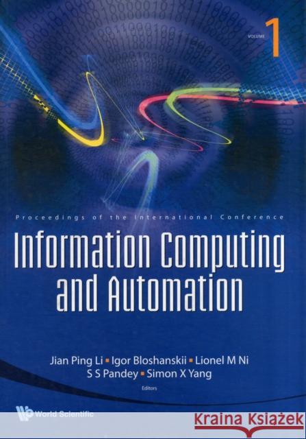 Information Computing and Automation - Proceedings of the International Conference (in 3 Volumes) Li, Jian Ping 9789812799487