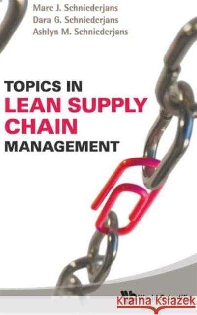Topics in Lean Supply Chain Management Schniederjans, Marc J. 9789812818553