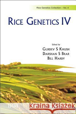 Rice Genetics IV - Proceedings of the Fourth International Rice Genetics Symposium Khush, Gurdev S. 9789812818683