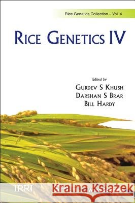 Rice Genetics IV - Proceedings of the Fourth International Rice Genetics Symposium Khush, Gurdev S. 9789812818683 World Scientific Publishing Company
