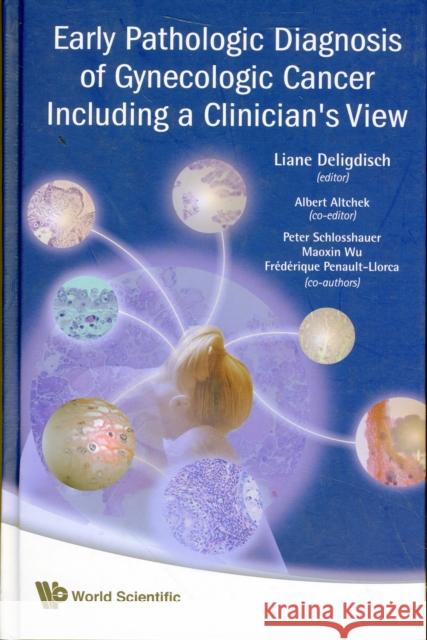 Early Pathologic Diagnosis of Gynecologic Cancer Including a Clinician's View Wu, Maoxin 9789812818959 World Scientific Publishing Company