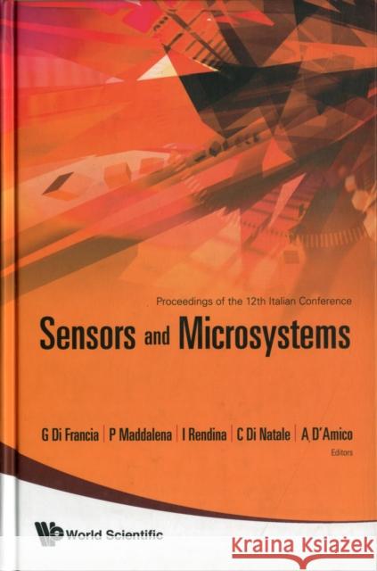 Sensors and Microsystems - Proceedings of the 12th Italian Conference Di Francia, G. 9789812833587 World Scientific Publishing Company