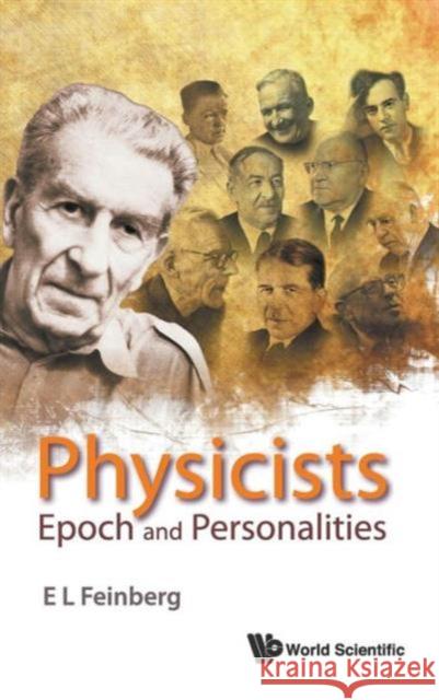 Physicists: Epoch and Personalities Dremin, Igor Michailovich 9789812834164 World Scientific Publishing Company