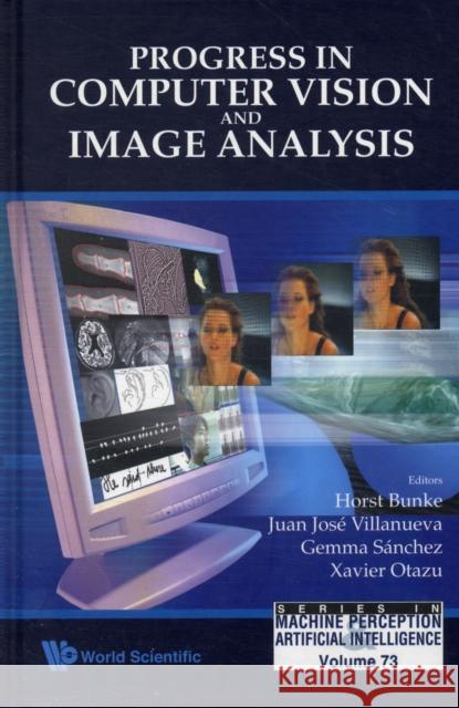 Progress in Computer Vision and Image Analysis Bunke, Horst 9789812834454