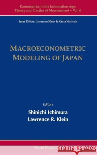 Macroeconometric Modeling of Japan Ichimura, Shinichi 9789812834614 World Scientific Publishing Company