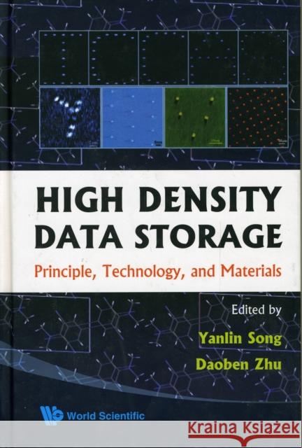 High Density Data Storage: Principle, Technology, and Materials Song, Yanlin 9789812834690 WORLD SCIENTIFIC PUBLISHING CO PTE LTD
