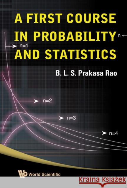 A First Course in Probability and Statistics Rao, B. L. S. Prakasa 9789812836533 World Scientific Publishing Company