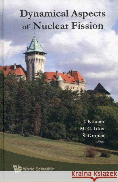 Dynamical Aspects of Nuclear Fission - Proceedings of the 6th International Conference Kliman, Jan 9789812837523