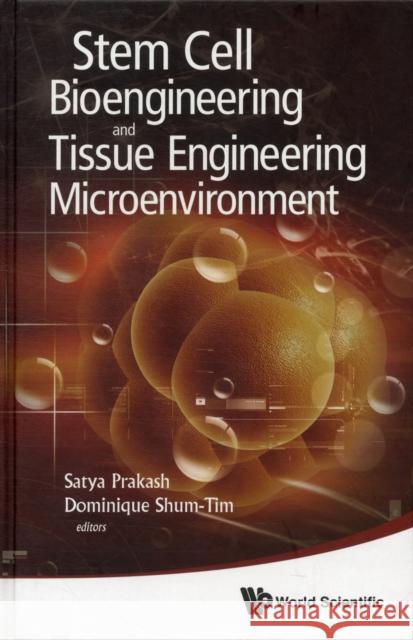 Stem Cell Bioengineering and Tissue Engineering Microenvironment Prakash, Satya 9789812837882