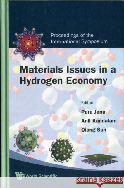 Materials Issues in a Hydrogen Economy - Proceedings of the International Symposium Jena, Purusottam 9789812838018 World Scientific Publishing Company