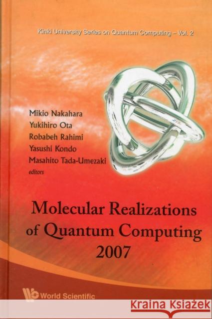 Molecular Realizations Of Quantum Computing 2007 Mikio Nakahara Yukihiro Ota Robabeh Rahimi 9789812838674 World Scientific Publishing Company