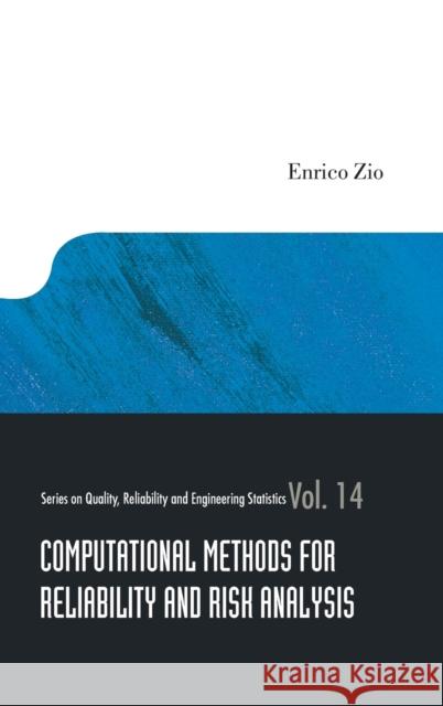 Computational Methods for Reliability and Risk Analysis Zio, Enrico 9789812839015 World Scientific Publishing Company