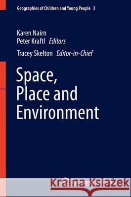 Space, Place, and Environment Nairn, Karen 9789812870438 Springer