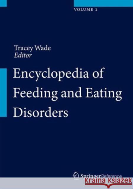 Encyclopedia of Feeding and Eating Disorders Tracey Wade 9789812871039