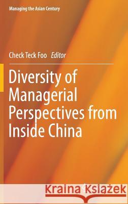 Diversity of Managerial Perspectives from Inside China Check Teck Foo 9789812875549