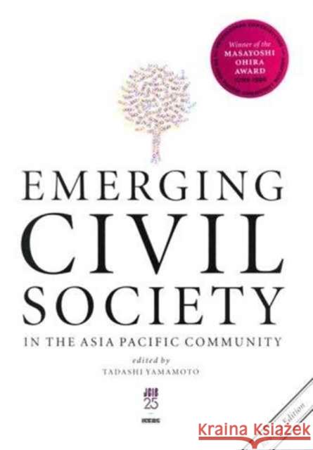 Emerging Civil Society in the Asia Pacific Community Tadashi Yamamoto 9789813055056 Institute of Southeast Asian Studies