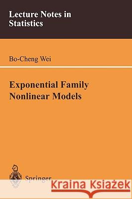 Exponential Family Nonlinear Models Bo-Cheng Wei 9789813083295 Springer