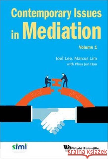 Contemporary Issues in Mediation - Volume 1 Lee, Joel 9789813108363 World Scientific Publishing Company