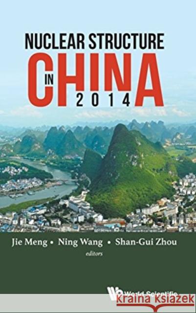 Nuclear Structure in China 2014 - Proceedings of the 15th National Conference on Nuclear Structure in China Meng, Jie 9789813109629 World Scientific Publishing Company