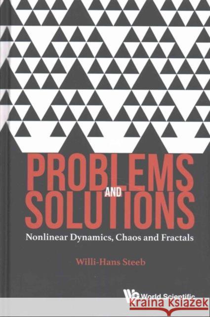 Problems and Solutions: Nonlinear Dynamics, Chaos and Fractals Willi-Hans Steeb W. -H Steeb 9789813109926 World Scientific Publishing Company