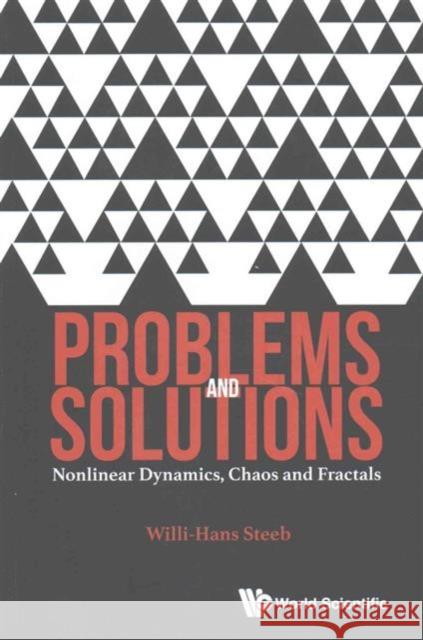 Problems and Solutions: Nonlinear Dynamics, Chaos and Fractals Willi-Hans Steeb 9789813140875