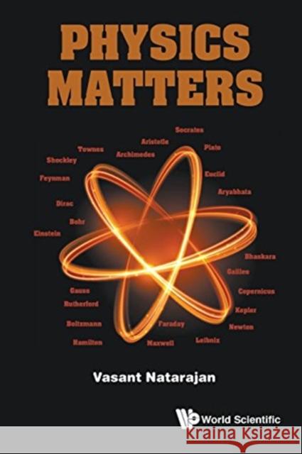 Physics Matters Vasant Natarajan 9789813142510 World Scientific Publishing Company