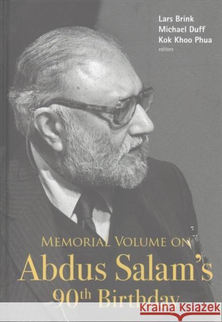Memorial Volume on Abdus Salam's 90th Birthday Michael James Duff Kok Khoo Phua Lars Brink 9789813144866 World Scientific Publishing Company