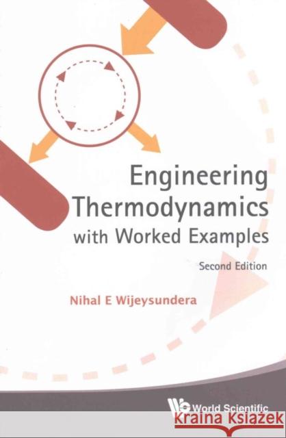 Engineering Thermodynamics with Worked Examples (Second Edition) Wijeysundera, Nihal E. 9789813148086 World Scientific Publishing Company