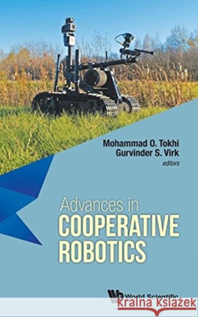 Advances in Cooperative Robotics - Proceedings of the 19th International Conference on Clawar 2016 Tokhi, Mohammad Osman 9789813149120