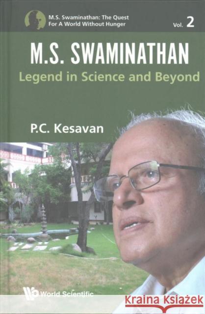 M.S. Swaminathan: Legend in Science and Beyond P. C. Kesavan 9789813200098 World Scientific Publishing Company