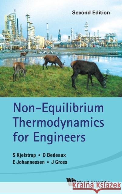 Non-Equilibrium Thermodynamics for Engineers (Second Edition) Kjelstrup, Signe 9789813200302 World Scientific Publishing Company