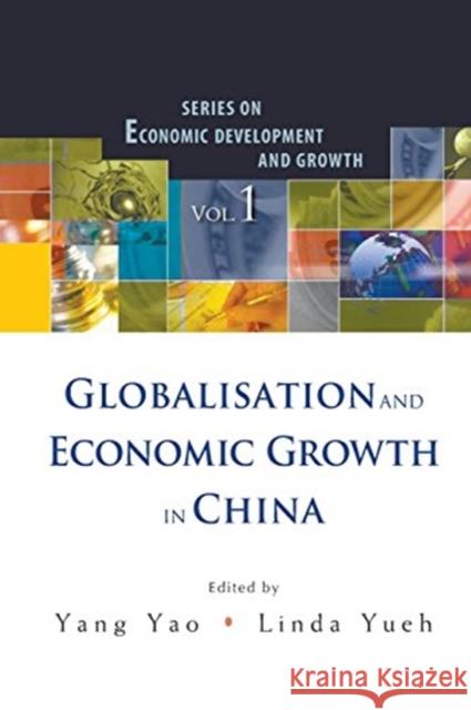 Globalisation and Economic Growth in China Yang Yao Linda Y. Yueh 9789813203297 World Scientific Publishing Company