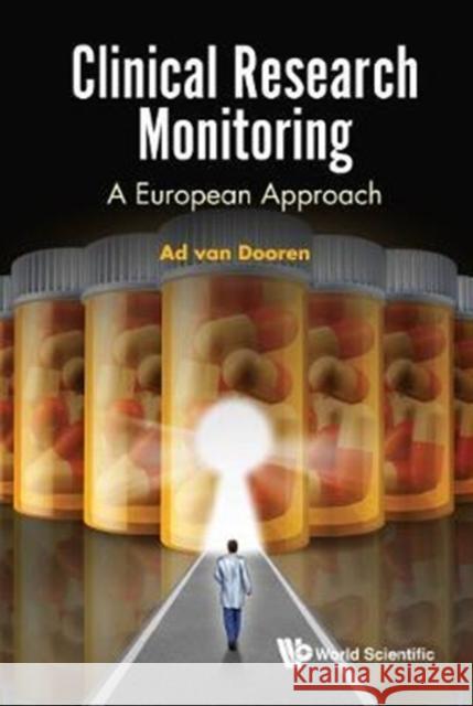 Clinical Research Monitoring: A European Approach A. A. Va 9789813223172 World Scientific Publishing Company