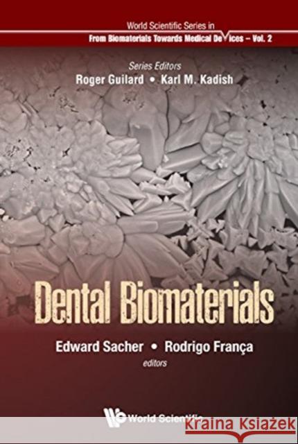 Dental Biomaterials Edward Sacher Rodrigo Franoca 9789813225671 World Scientific Publishing Company