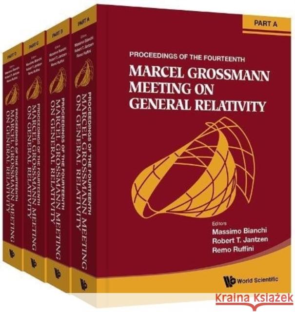Fourteenth Marcel Grossmann Meeting, The: On Recent Developments in Theoretical and Experimental General Relativity, Astrophysics, and Relativistic Fi Bianchi, Massimo 9789813226593 World Scientific Publishing Company
