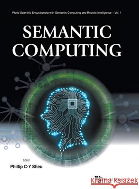 Semantic Computing Phillip Chen-Yu Sheu   9789813227910