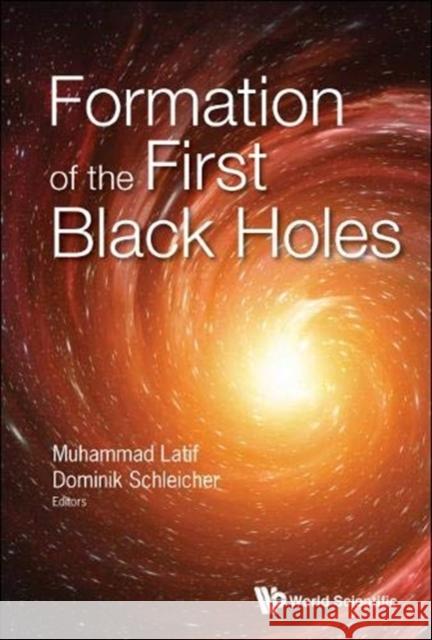 Formation of the First Black Holes  9789813227941 World Scientific Publishing Company