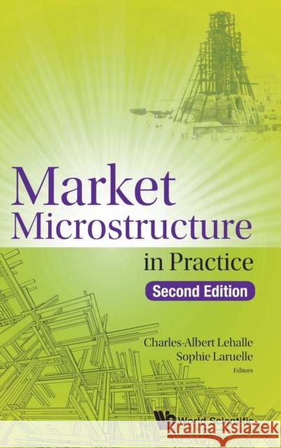 Market Microstructure in Practice (Second Edition) Charles-Albert Lehalle Sophie Laruelle 9789813231122