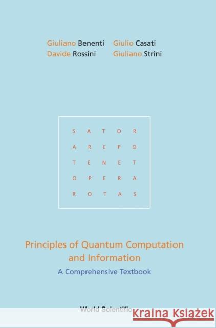 Principles of Quantum Computation and Information: A Comprehensive Textbook Benenti, Giuliano 9789813237223 World Scientific Publishing Company