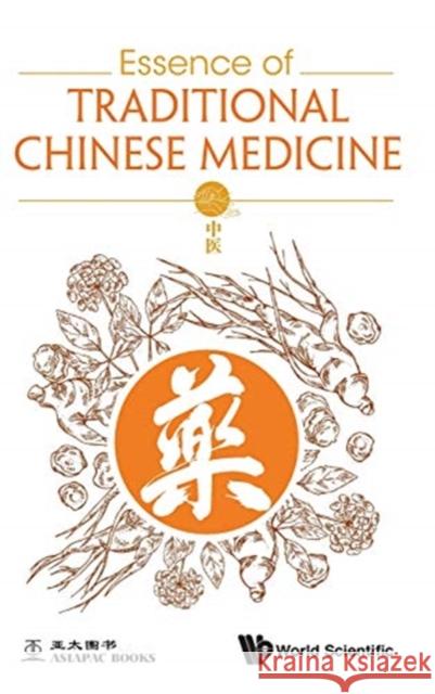 Essence of Traditional Chinese Medicine Wenjun Zhu Yuan Lin Sim Kim Cheng 9789813239180 World Scientific Publishing Company